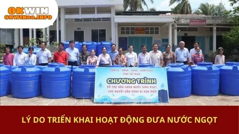 Lý do triển khai hoạt động đưa nước ngọt