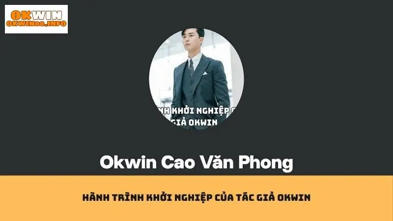 Khởi nghiệp gian nan với vai trò tác giả Okwin