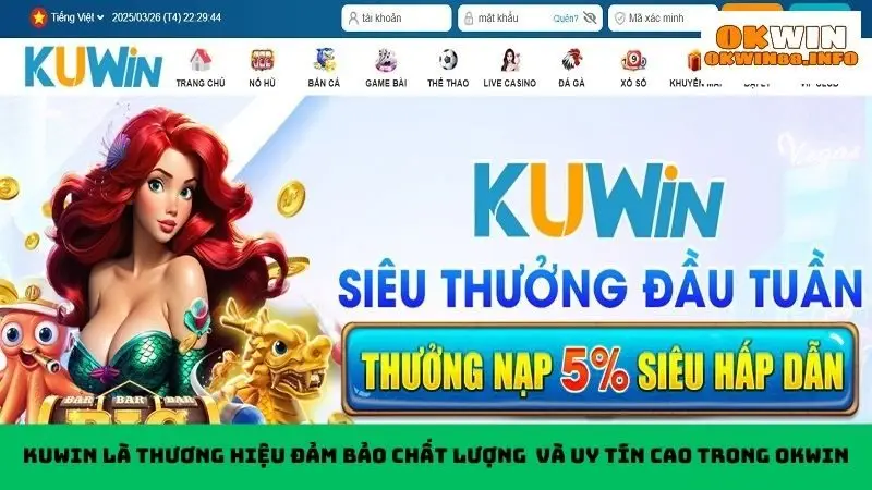 Kuwin là một trong các nhà cái Okwin được đánh giá chất lượng hàng đầu